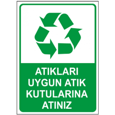 Atıkları Uygun Atık Kutularına Atınız Uyarı Levhası Atıkları Uygun Atık Kutularına Atınız Uyarı Levhası