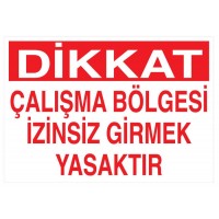 Dikkat Çalışma Bölgesi İzins..