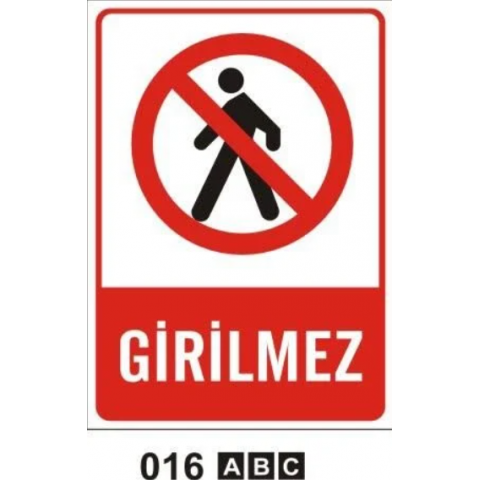 Girilmez Uyarı Levhası Girilmez Uyarı Levhası