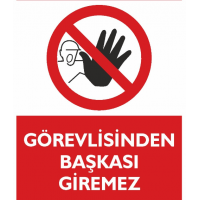 Görevliden Başkası Giremez U..