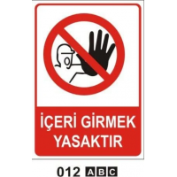 İçeri Girmek Yasaktır Uyarı ..