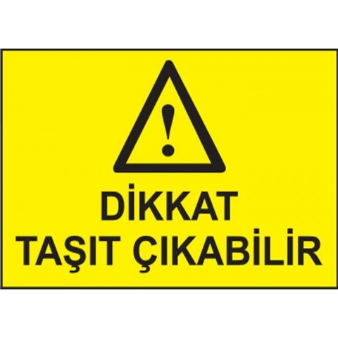 Dikkat Taşıt Çıkabilir Levhası Dikkat Taşıt Çıkabilir Levhası