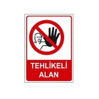 Tehlikeli Alan Uyarı Levhası..
