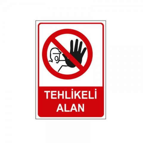 Tehlikeli Alan Uyarı Levhası Tehlikeli Alan Uyarı Levhası