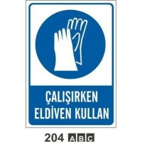 Çalışırken Eldiven Kullan Uy..