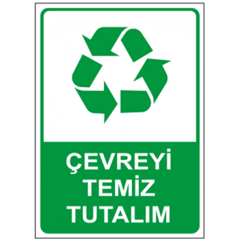 Çevreyi Temiz Tutalım Uyarı ikaz Levhası Çevreyi Temiz Tutalım Uyarı ikaz Levhası
