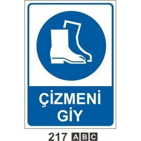 Çizmeni Giy Uyarı İkaz Levhası Çizmeni Giy Uyarı İkaz Levhası